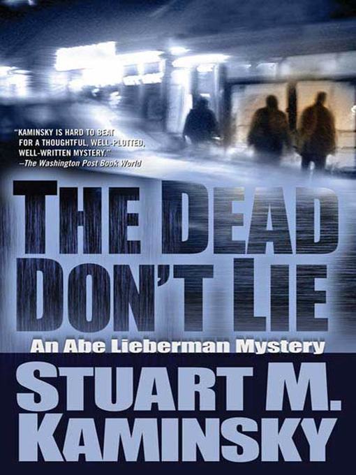 Title details for The Dead Don't Lie by Stuart M. Kaminsky - Available